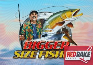 Bigger Size Fishin'